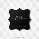 Anne Sylvestre - Les Cathedrales '2015