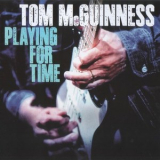 Tom McGuinness - Playing For Time '2017