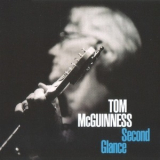 Tom McGuinness - Second Glance '2018