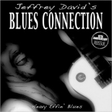 Jeffrey David's Blues Connection - Heavy Effin' Blues (10th Anniversary Reissue) '2018
