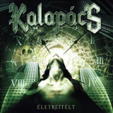 Kalapacs - Eletreitelt '2006