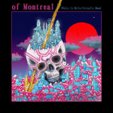 Of Montreal - White Is Relic Irraelis Mood '2018