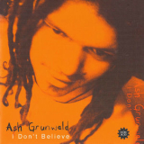 Ash Grunwald - I Don't Believe '2004