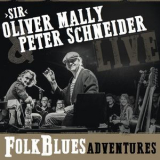 Sir Oliver Mally - Folk Blues Adventures '2018