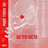 Octo Octa - More Times EP '2015