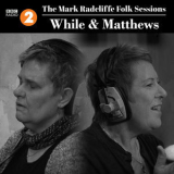 Chris While - The Mark Radcliffe Folk Sessions While & Matthews '2015