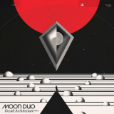 Moon Duo - Creepin' '2016
