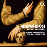 Le Poeme Harmonique - Allegri & Monteverdi Anamorfosi '2019