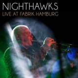 Nighthawks - Live At Fabrik Hamburg (live) '2015