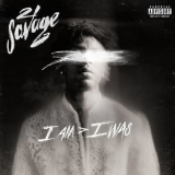 21 Savage - I Am> I Was (Deluxe) '2018