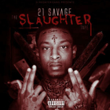 21 Savage - The Slaughter Tape '2016