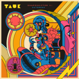 Tauk - Shapeshifter II- Outbreak '2018