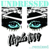 Ursula 1000 - Undressed... Remixed '2008
