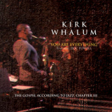 Kirk Whalum - You Are Everything '2009