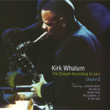 Kirk Whalum - The Gospel According To Jazz, Chapter 2 '2002