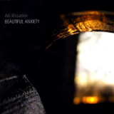 Aki Rissanen - Beautiful Anxiety '2009