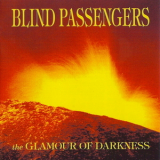 Blind Passengers - The Glamour Of Darkness '1993