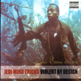 Jedi Mind Tricks - Violent By Design '2004