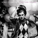 Night Flowers - Fortune Teller '2019