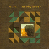 Villagers - The Sunday Walker EP '2019