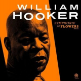 William Hooker - Symphonie Of Flowers '2019