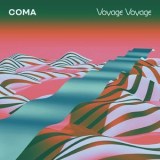 Coma - Voyage Voyage '2019