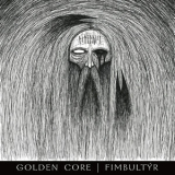 Golden Core - Fimbultyr '2019