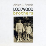 Didier Lockwood - Brothers '2011