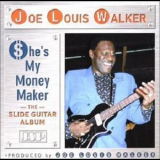 Joe Louis Walker - She' s My Money Maker '2003