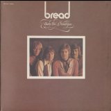 Bread - Baby I'm-A Want You '1972