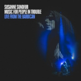 Susanne Sundfor - Music For People In Trouble (Live From The Barbican) [Hi-Res] '2019