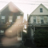 Aaron West & The Roaring Twenties - We Don't Have Each Other '2014