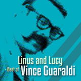 Vince Guaraldi - Linus & Lucy Best Of '2019
