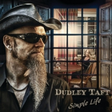 Dudley Taft - Simple Life '2019