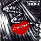 Hobo - I Love You Budapest '1993