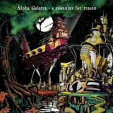 Alpha Galates - A Stimulus For Reason '2007