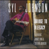 Syl Johnson - Bridge To A Legacy '1998