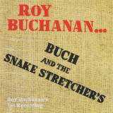 Roy Buchanan - Buch And The Snake Stretcher's '1971