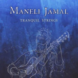 Maneli Jamal - Tranquil Strings '2020