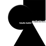 Metroland - Triadic Ballet - Unity '2015