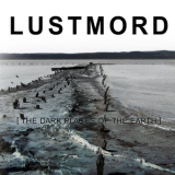 Lustmord - The Dark Places of the Earth '2009