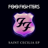 Foo Fighters - Saint Cecilia EP '2015