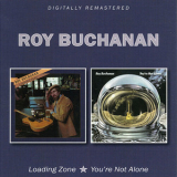 Roy Buchanan - Loading Zone / You're Not Alone (2CD) '2017