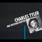 Charles Tyler - Mid Western Drifter '1992