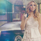 Ashley Monroe - Like A Rose '2013