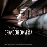 Benjamim Taubkin - O Piano Que Conversa '2019