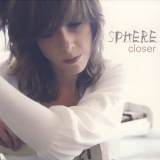 Sphere - Closer '2008