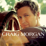 Craig Morgan - Little Bit Of Life '2006