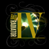Bad Radiator - Bad Radiator Iv '2017