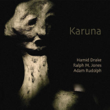 Hamid Drake, Ralph M. Jones, Adam Rudolph - Karuna '2018